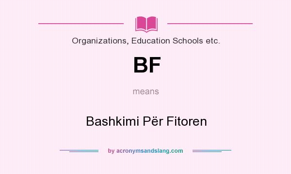 What does BF mean? It stands for Bashkimi Për Fitoren