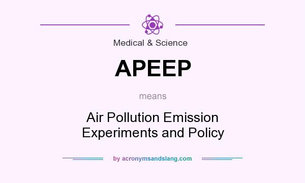 What does APEEP mean? It stands for Air Pollution Emission Experiments and Policy
