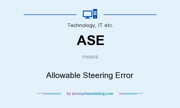 What does ASE mean? It stands for Allowable Steering Error