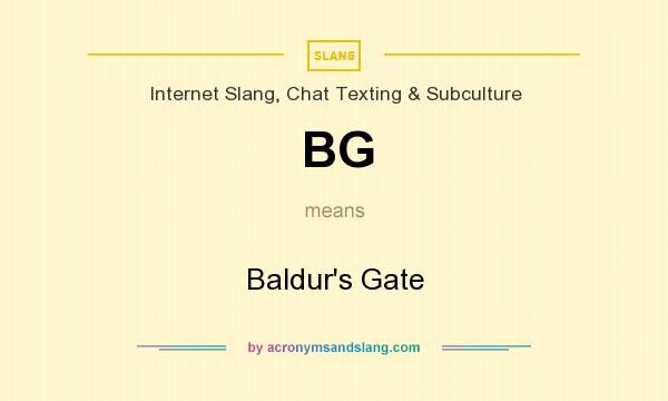 What does BG mean? It stands for Baldur`s Gate