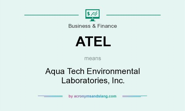 What does ATEL mean? It stands for Aqua Tech Environmental Laboratories, Inc.