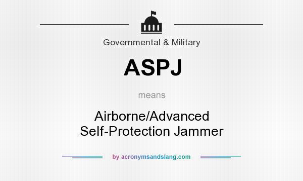 What does ASPJ mean? It stands for Airborne/Advanced Self-Protection Jammer