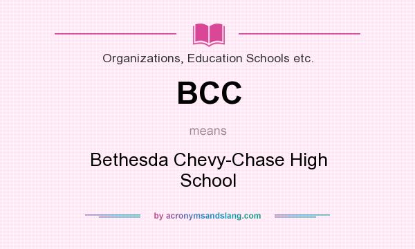 What does BCC mean? It stands for Bethesda Chevy-Chase High School