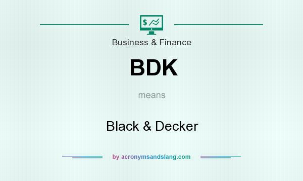 What does BDK mean? It stands for Black & Decker