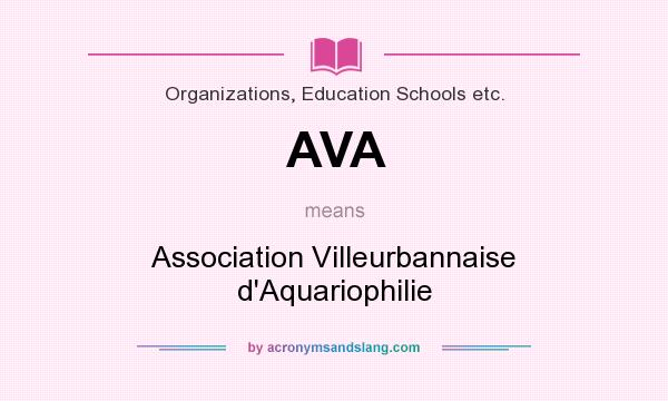 What does AVA mean? It stands for Association Villeurbannaise d`Aquariophilie
