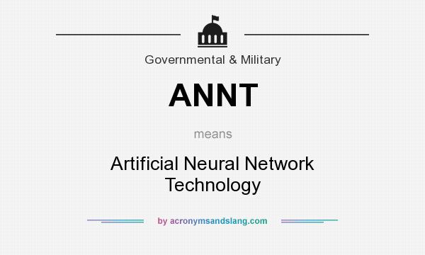 What does ANNT mean? It stands for Artificial Neural Network Technology