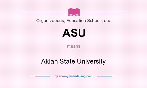 What does ASU mean? It stands for Aklan State University