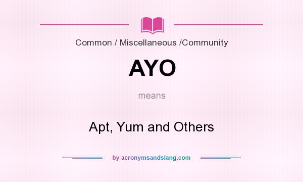 What does AYO mean? It stands for Apt, Yum and Others