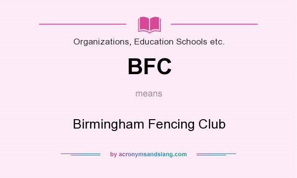 What does BFC mean? It stands for Birmingham Fencing Club