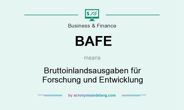 What does BAFE mean? It stands for Bruttoinlandsausgaben für Forschung und Entwicklung