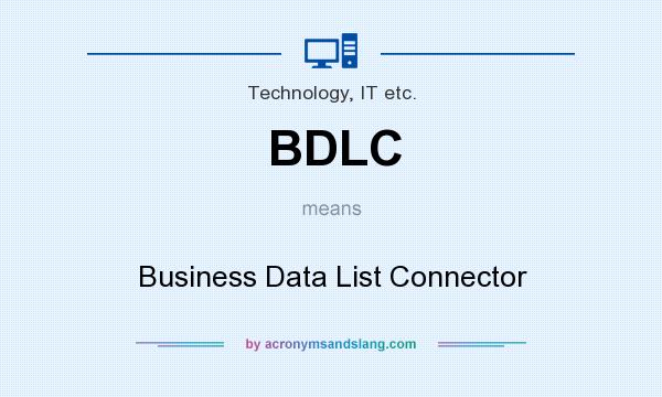 What does BDLC mean? It stands for Business Data List Connector