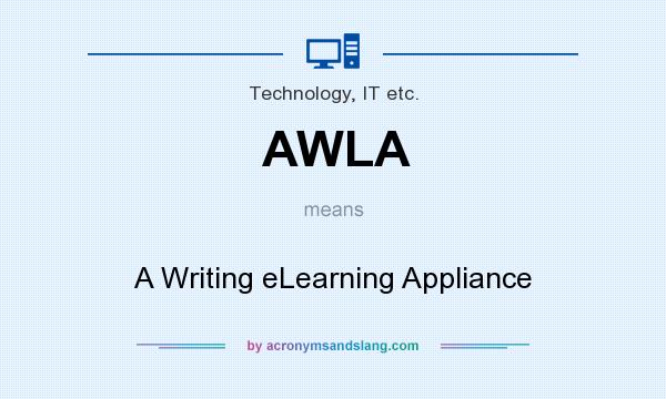 What does AWLA mean? It stands for A Writing eLearning Appliance