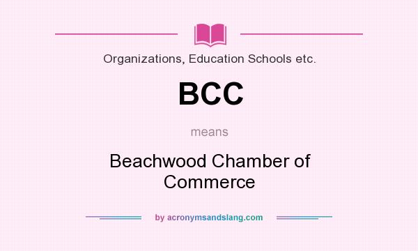 What does BCC mean? It stands for Beachwood Chamber of Commerce