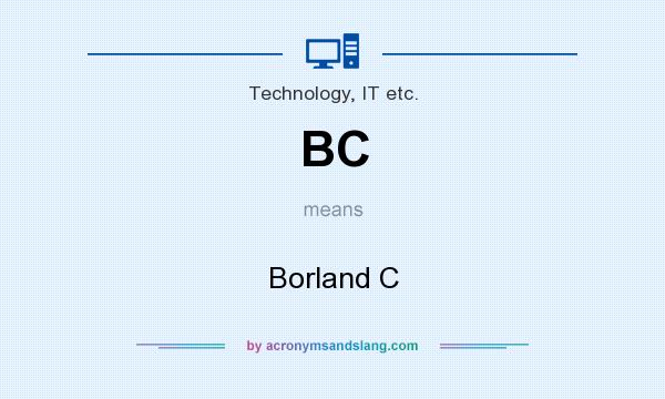 What does BC mean? It stands for Borland C