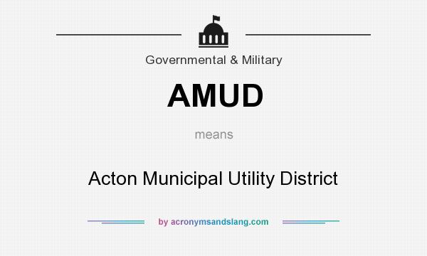 What does AMUD mean? It stands for Acton Municipal Utility District