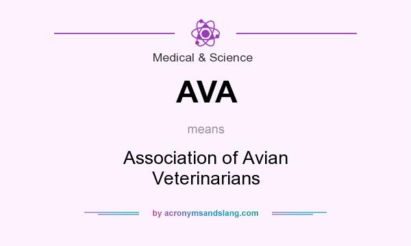 What does AVA mean? It stands for Association of Avian Veterinarians