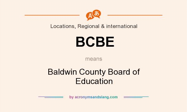What does BCBE mean? It stands for Baldwin County Board of Education