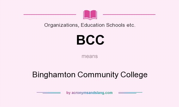 What does BCC mean? It stands for Binghamton Community College