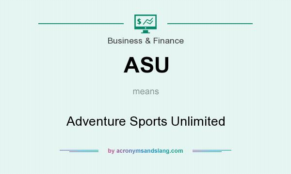 What does ASU mean? It stands for Adventure Sports Unlimited