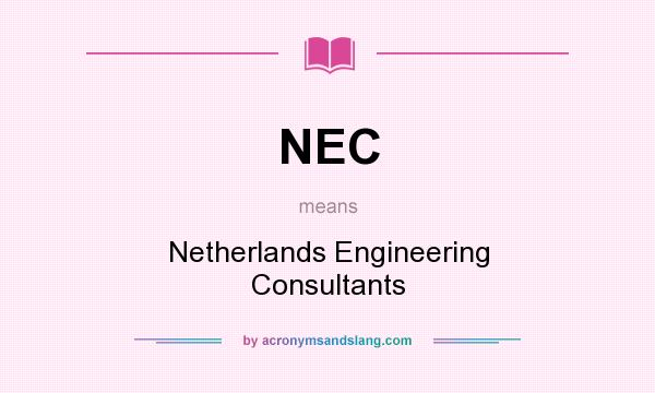 What does NEC mean? It stands for Netherlands Engineering Consultants