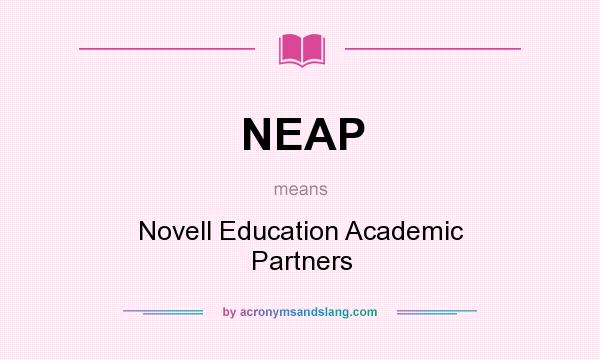 What does NEAP mean? It stands for Novell Education Academic Partners