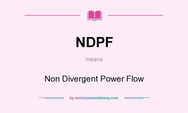 What does NDPF mean? It stands for Non Divergent Power Flow