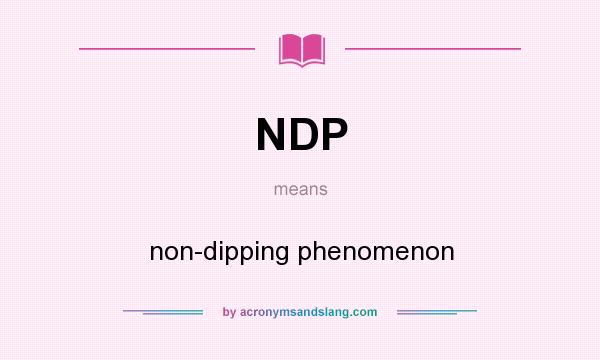 What does NDP mean? It stands for non-dipping phenomenon