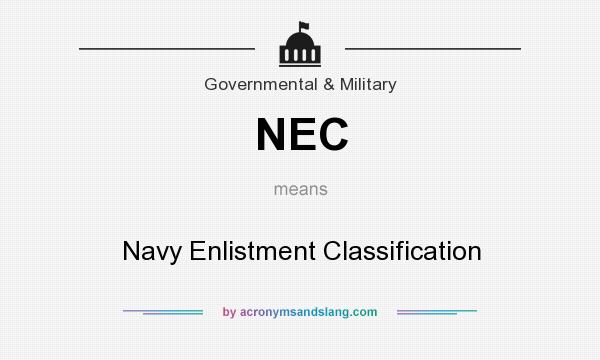 What does NEC mean? It stands for Navy Enlistment Classification