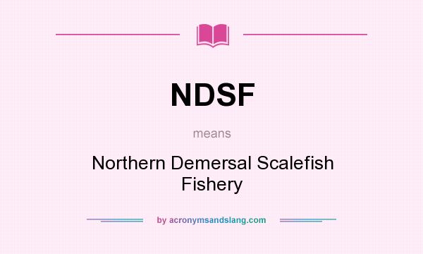 What does NDSF mean? It stands for Northern Demersal Scalefish Fishery