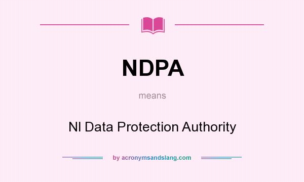 What does NDPA mean? It stands for Nl Data Protection Authority