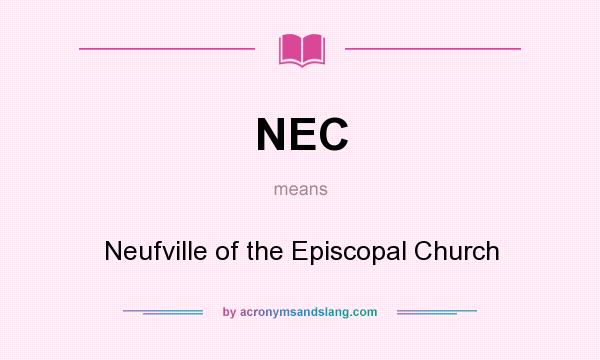 What does NEC mean? It stands for Neufville of the Episcopal Church