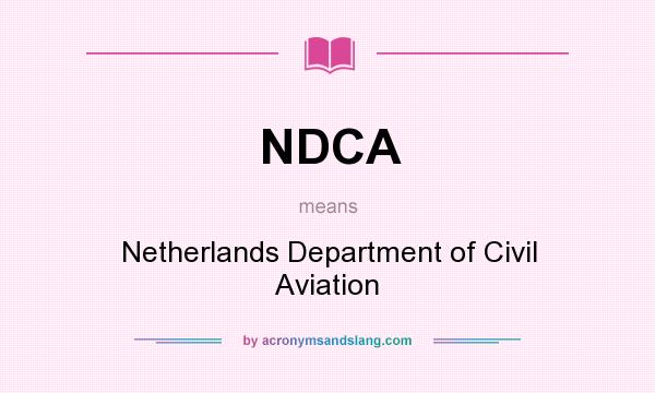 What does NDCA mean? It stands for Netherlands Department of Civil Aviation