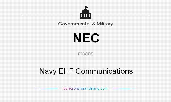 What does NEC mean? It stands for Navy EHF Communications