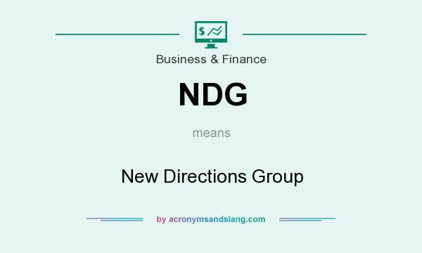 What does NDG mean? It stands for New Directions Group