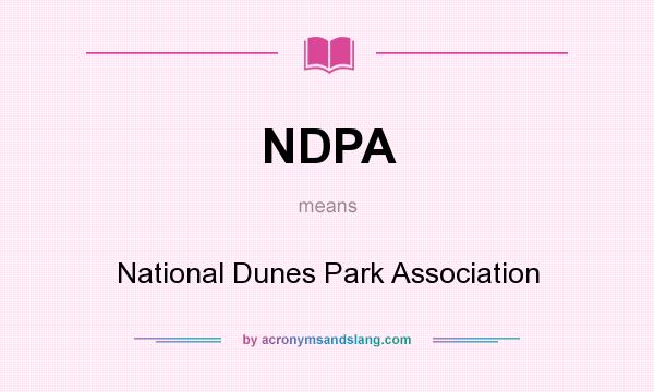 What does NDPA mean? It stands for National Dunes Park Association