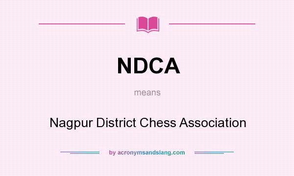 What does NDCA mean? It stands for Nagpur District Chess Association