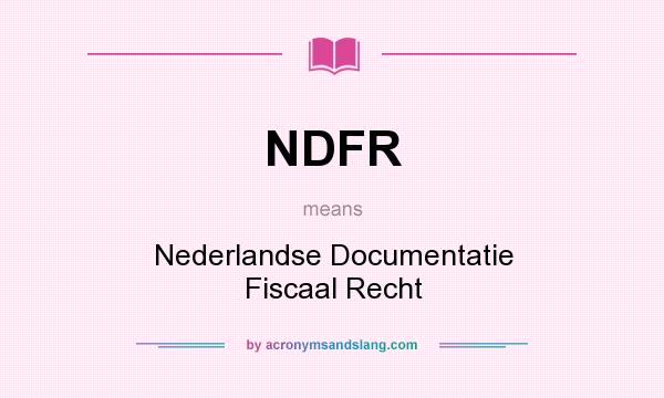 What does NDFR mean? It stands for Nederlandse Documentatie Fiscaal Recht