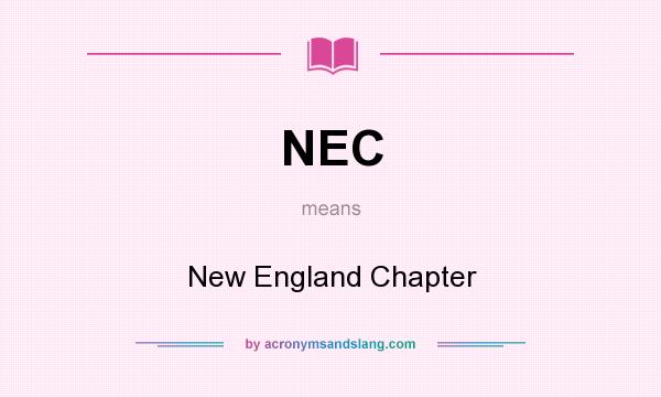 What does NEC mean? It stands for New England Chapter