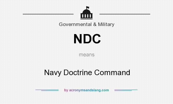 What does NDC mean? It stands for Navy Doctrine Command