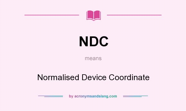 What does NDC mean? It stands for Normalised Device Coordinate