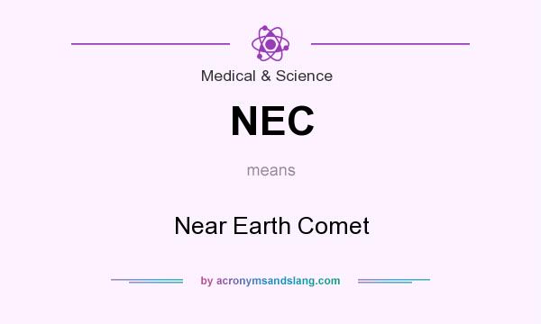 What does NEC mean? It stands for Near Earth Comet