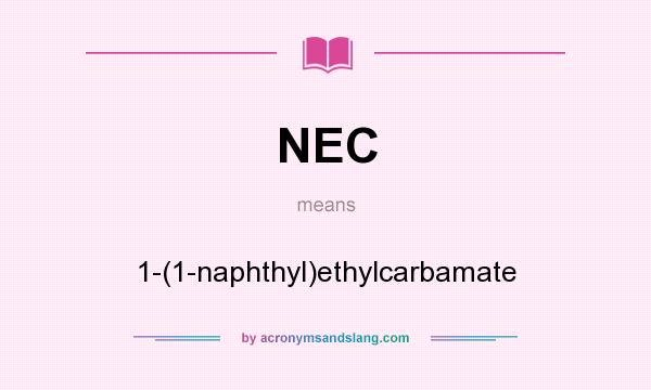 What does NEC mean? It stands for 1-(1-naphthyl)ethylcarbamate