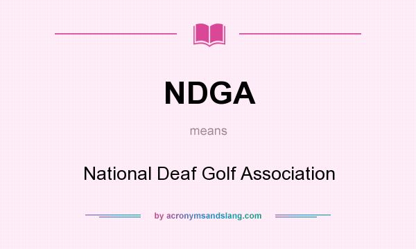 What does NDGA mean? It stands for National Deaf Golf Association