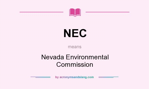 What does NEC mean? It stands for Nevada Environmental Commission