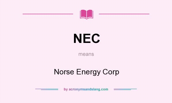 What does NEC mean? It stands for Norse Energy Corp