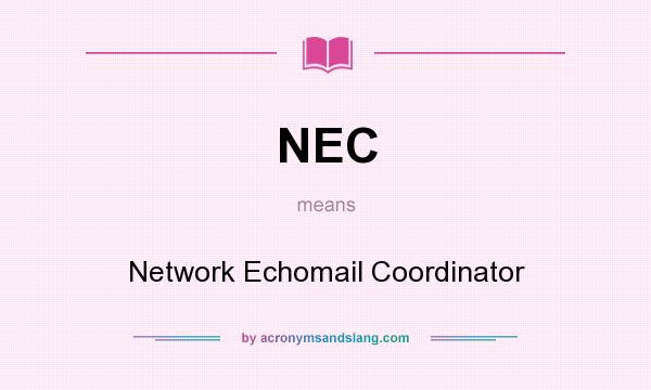 What does NEC mean? It stands for Network Echomail Coordinator