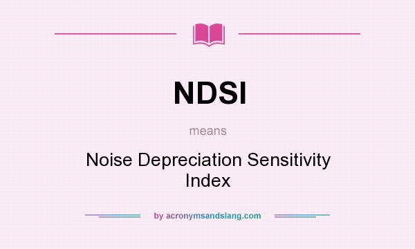 What does NDSI mean? It stands for Noise Depreciation Sensitivity Index