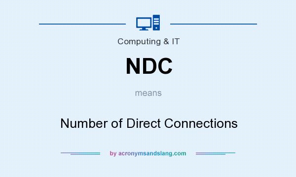 What does NDC mean? It stands for Number of Direct Connections