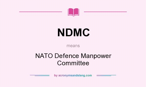What does NDMC mean? It stands for NATO Defence Manpower Committee