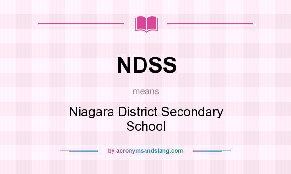 What does NDSS mean? It stands for Niagara District Secondary School